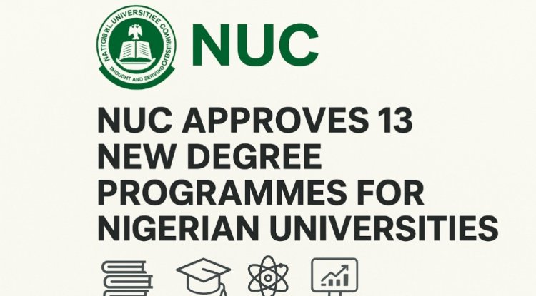 NUC Approves 13 New Degree Programmes for Nigerian Universities