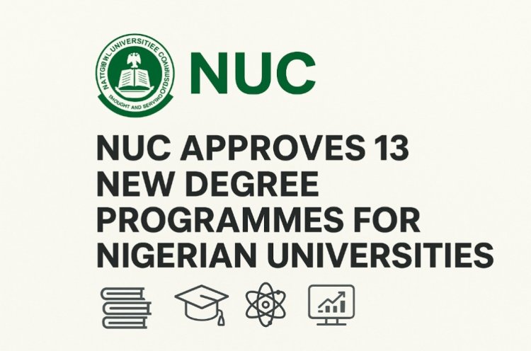NUC Approves 13 New Degree Programmes for Nigerian Universities