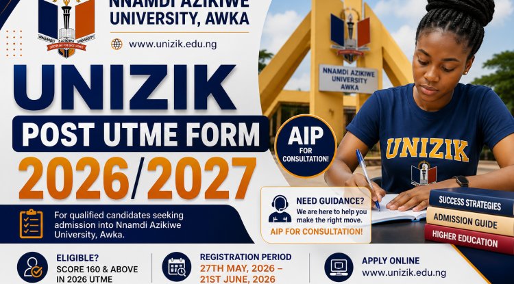 UNIZIK Releases 2026/2027 Post-UTME & Direct Entry Screening Form