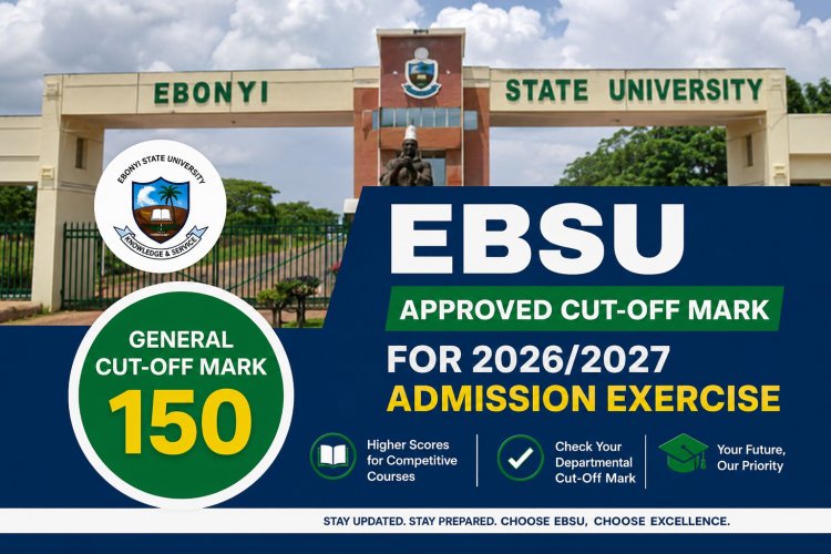 EBSU Approved Departmental Cut-Off Marks for 2026/2027 Academic Session
