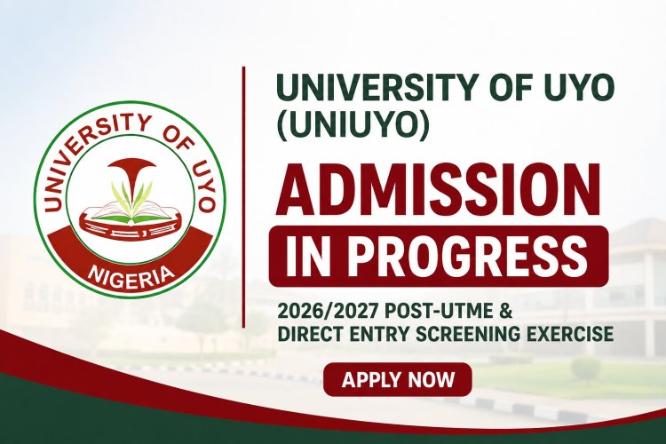 University of Uyo (UNIUYO) Releases 2026/2027 Post-UTME and Direct Entry Screening Form
