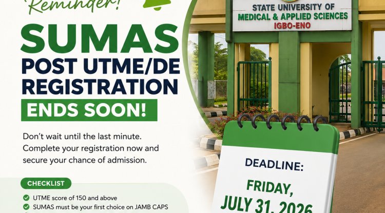 SUMAS Post UTME Registration Closes July 31, 2026.