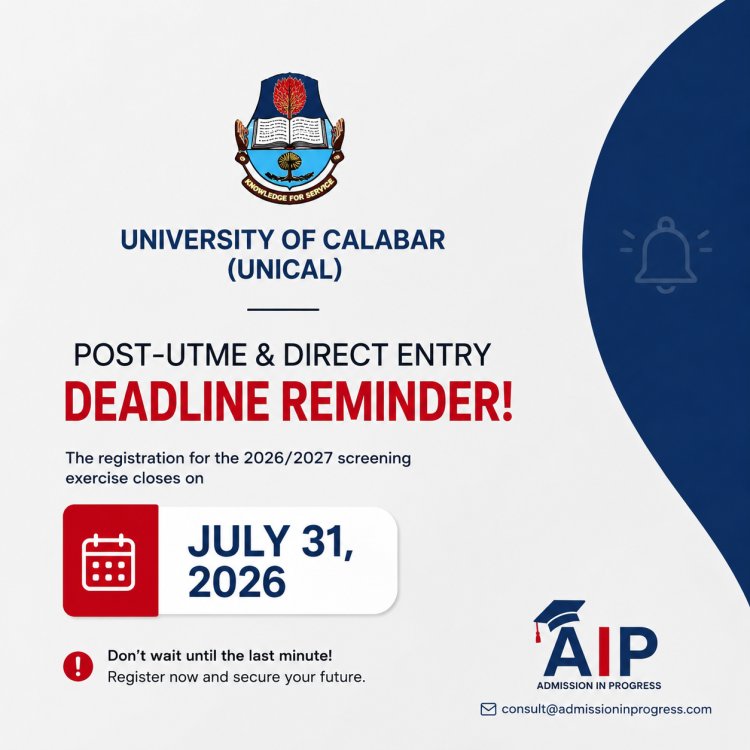UNICAL 2026/2027 Post-UTME Registration Deadline: Candidates Have Until July 31