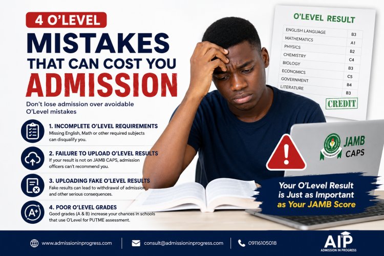 O'Level Mistakes That Can Cost You Admission in Nigeria