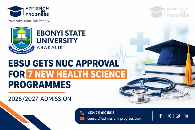 EBSU Gets NUC Approval for 7 New Health Science Programmes for 2026/2027