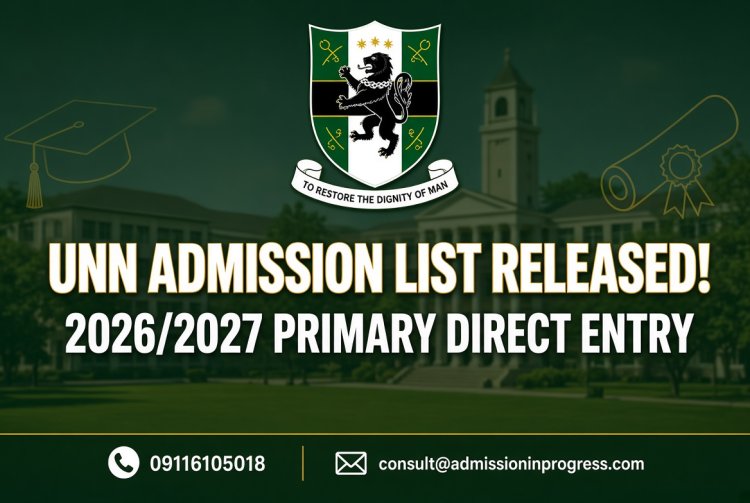 UNN Releases 2026/2027 Primary Direct Entry Admission List